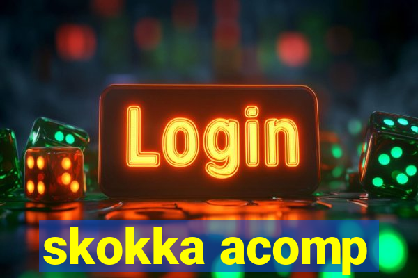 skokka acomp